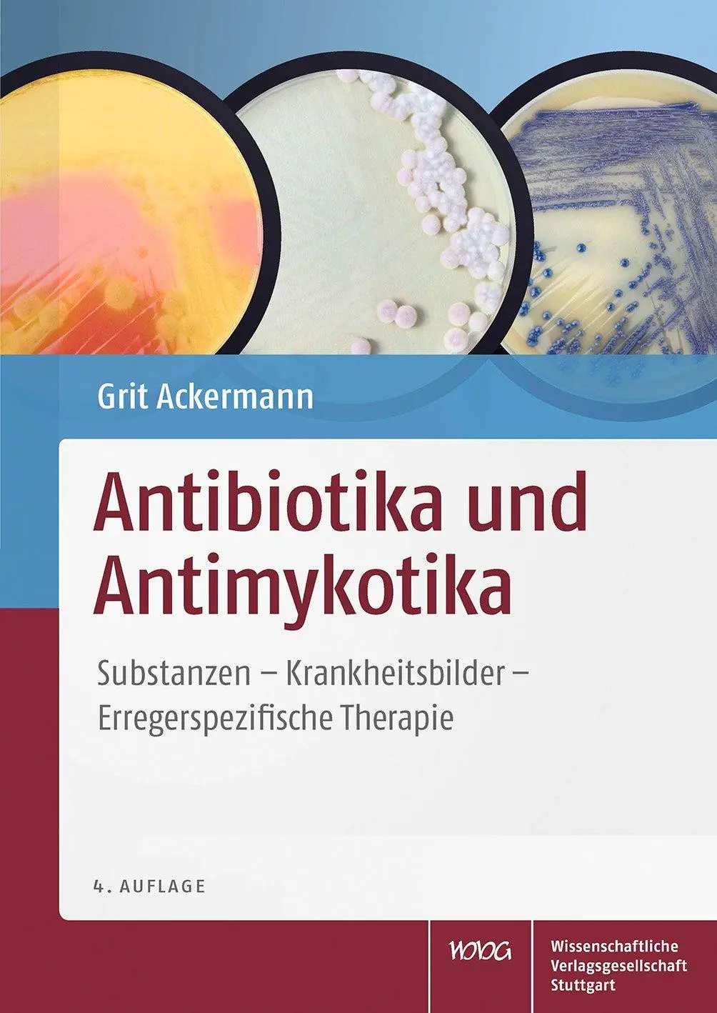 Cover: 9783804729407 | Antibiotika und Antimykotika | Grit Ackermann | Taschenbuch | XX Cover: 9783804729407 | Antibiotika und Antimykotika | Grit Ackermann | Taschenbuch | XX