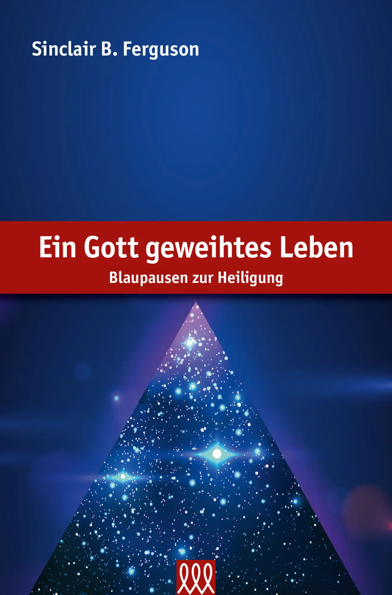 Cover: 9783944799407 | Ein Gott geweihtes Leben | Sinclair B. Ferguson | Buch | Buch