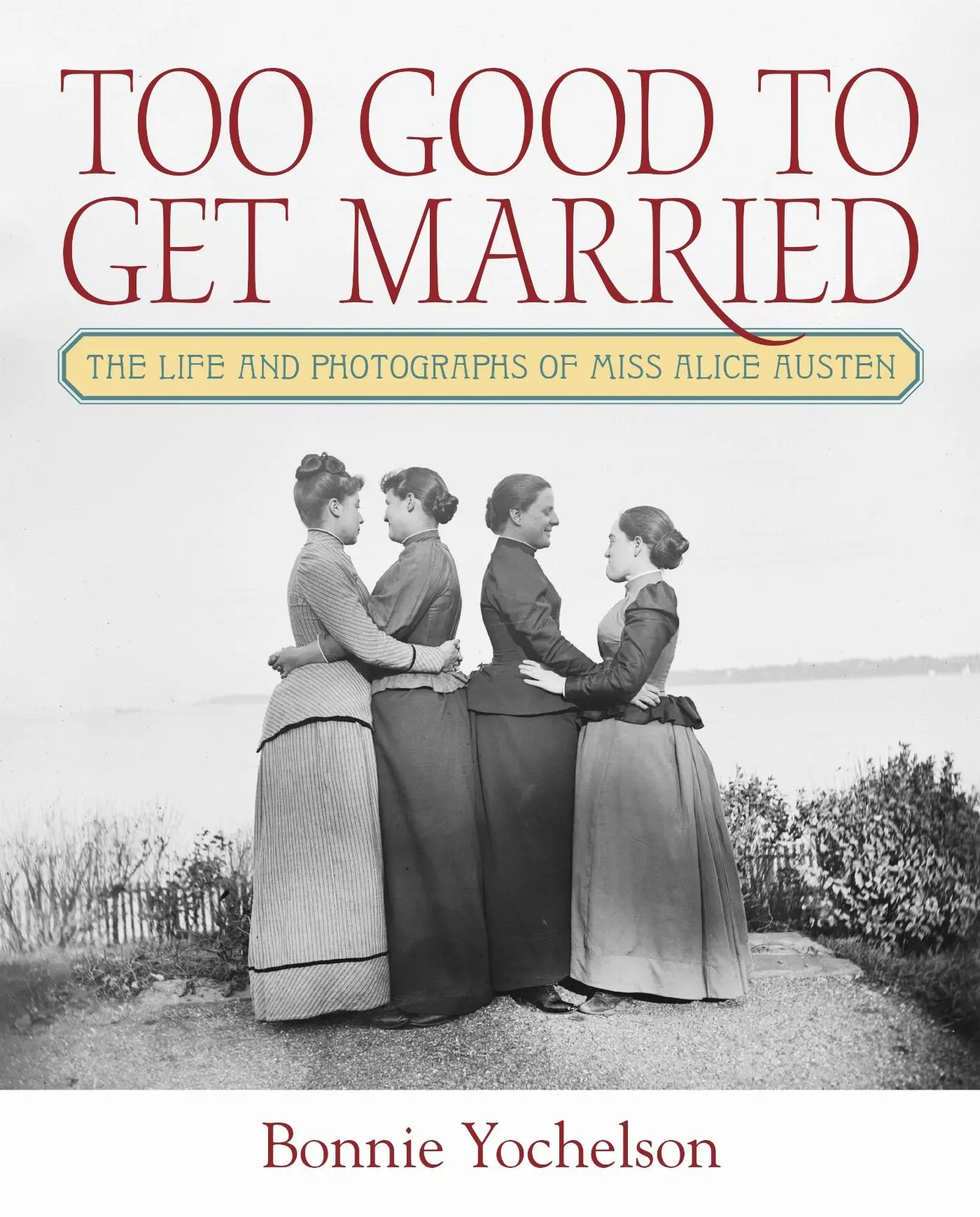 Cover: 9781531509507 | Too Good to Get Married | Bonnie Yochelson | Buch | Englisch | 2025