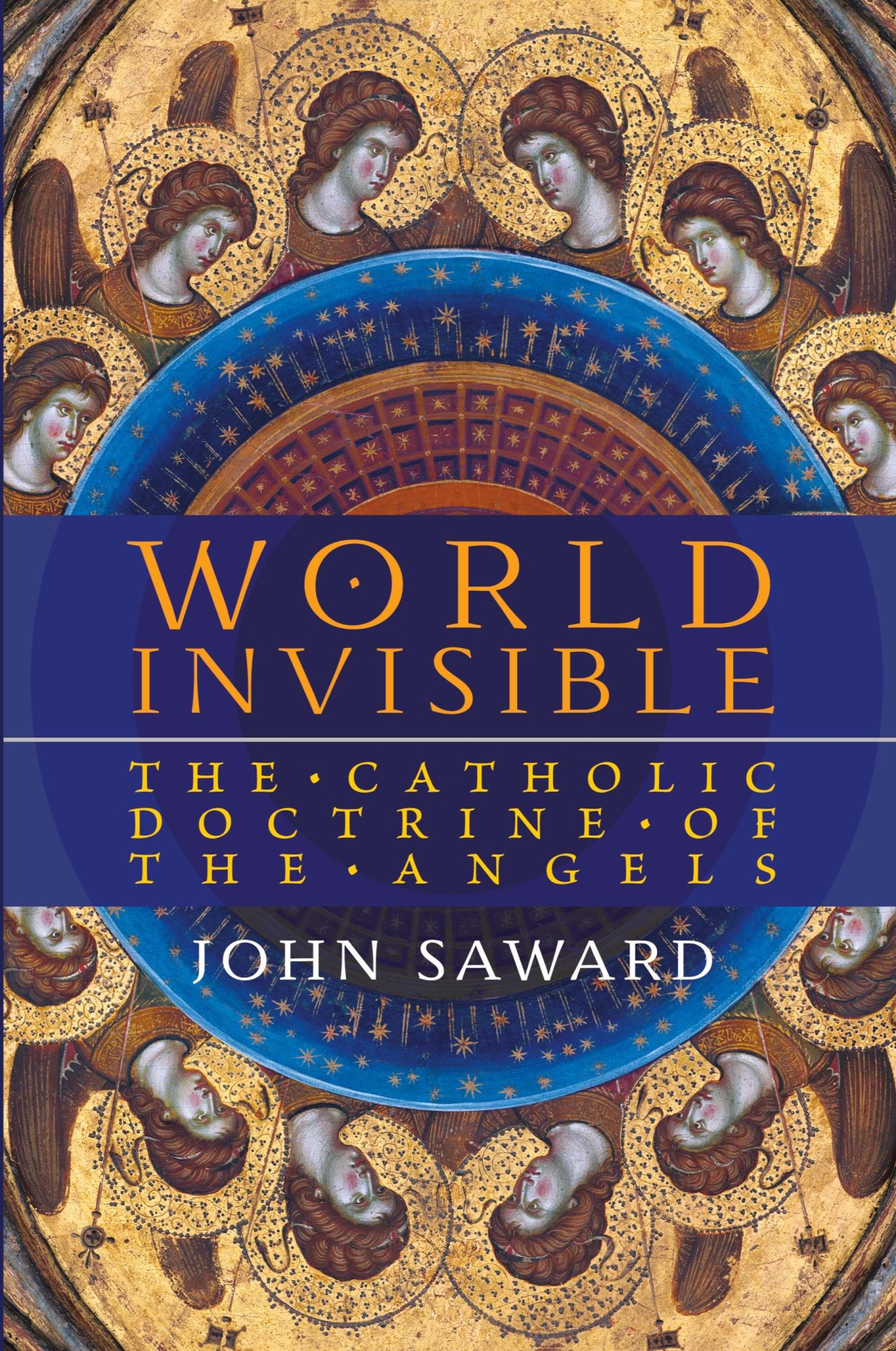 Cover: 9781621389507 | World Invisible | The Catholic Doctrine of the Angels | John Saward