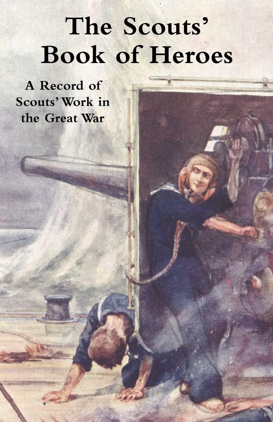 Cover: 9781847349507 | SCOUTS' BOOK OF HEROES | A Record of Scouts' Work in the Great War