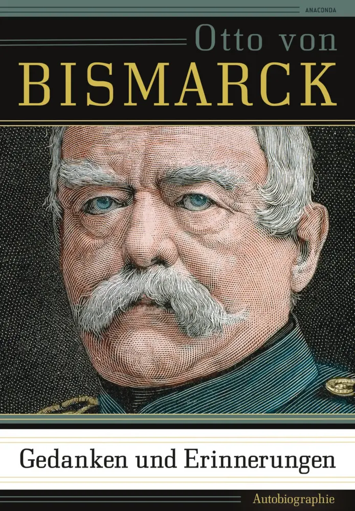Cover: 9783730609507 | Gedanken und Erinnerungen | Autobiographie | Otto von Bismarck | Buch