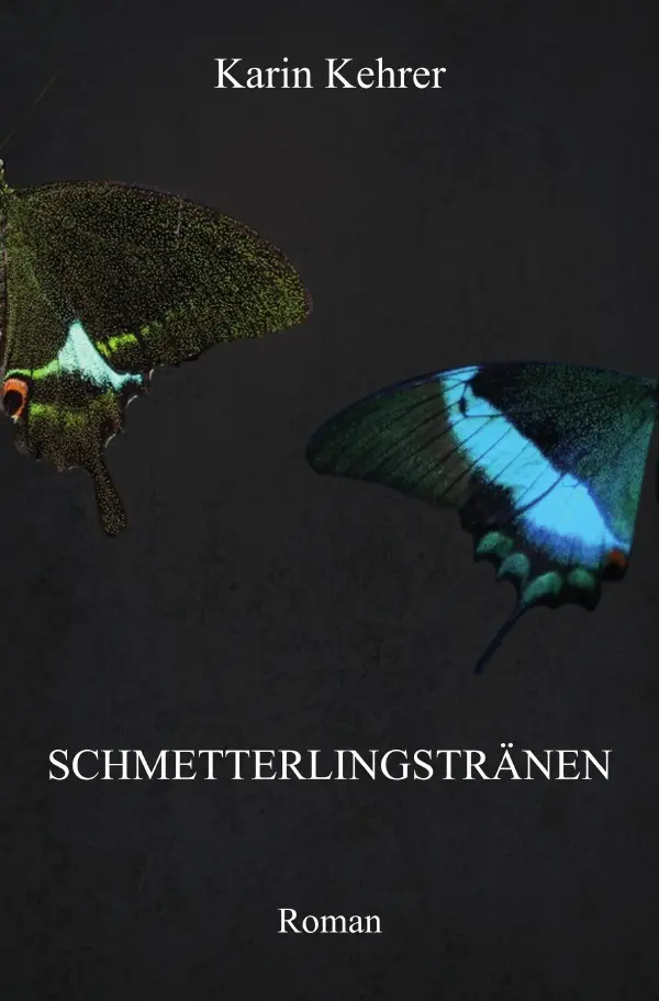 Cover: 9783745009507 | Schmetterlingstränen | Karin Kehrer | Taschenbuch | 504 S. | Deutsch