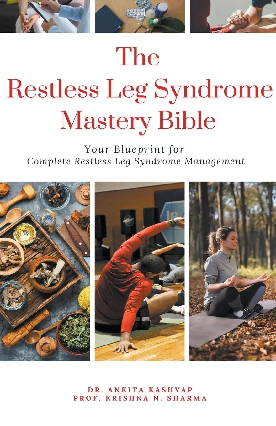 Cover: 9798223909507 | The Restless Leg Syndrome Mastery Bible | Ankita Kashyap (u. a.)