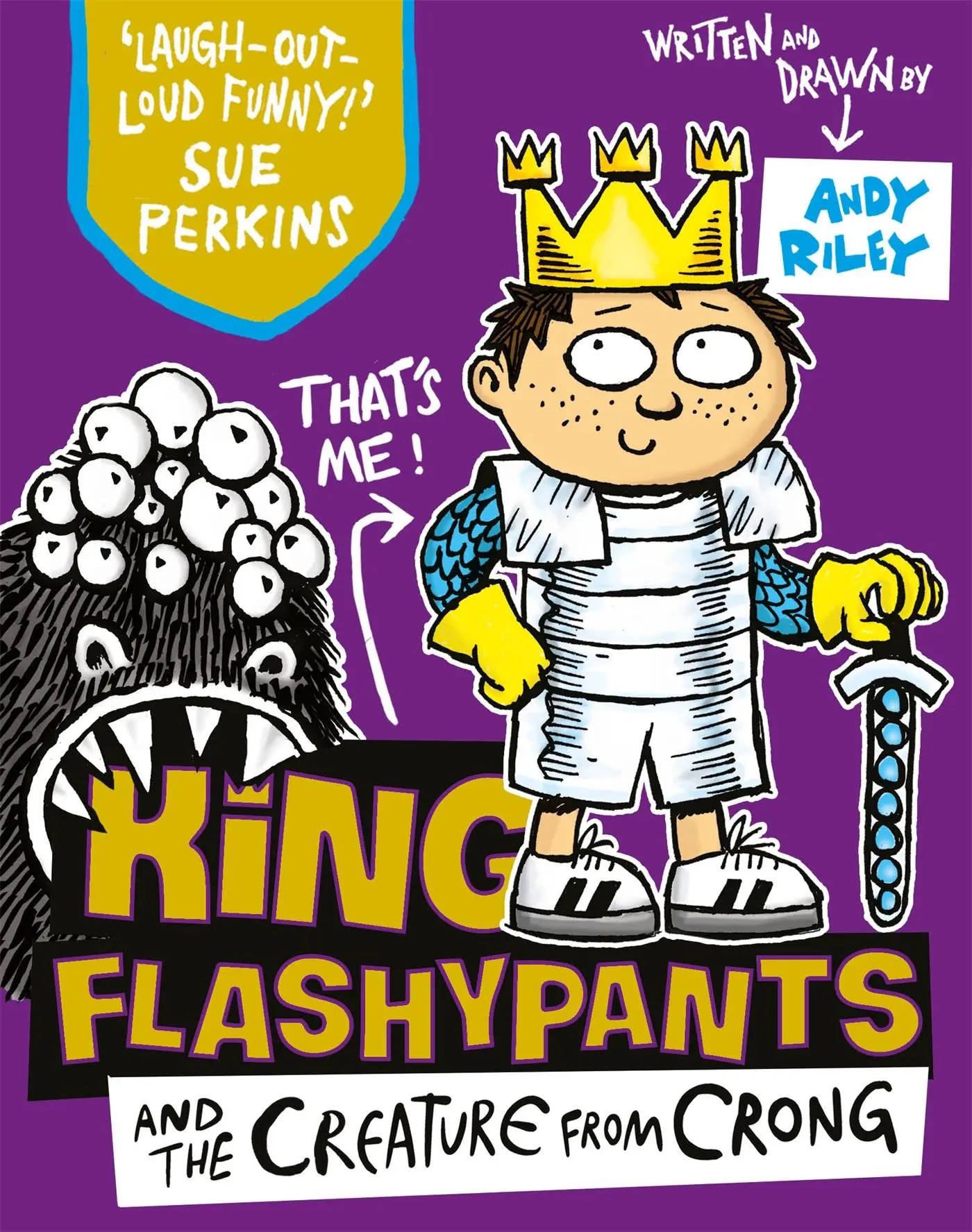 Cover: 9781444929607 | King Flashypants and the Creature From Crong | Book 2 | Andy Riley