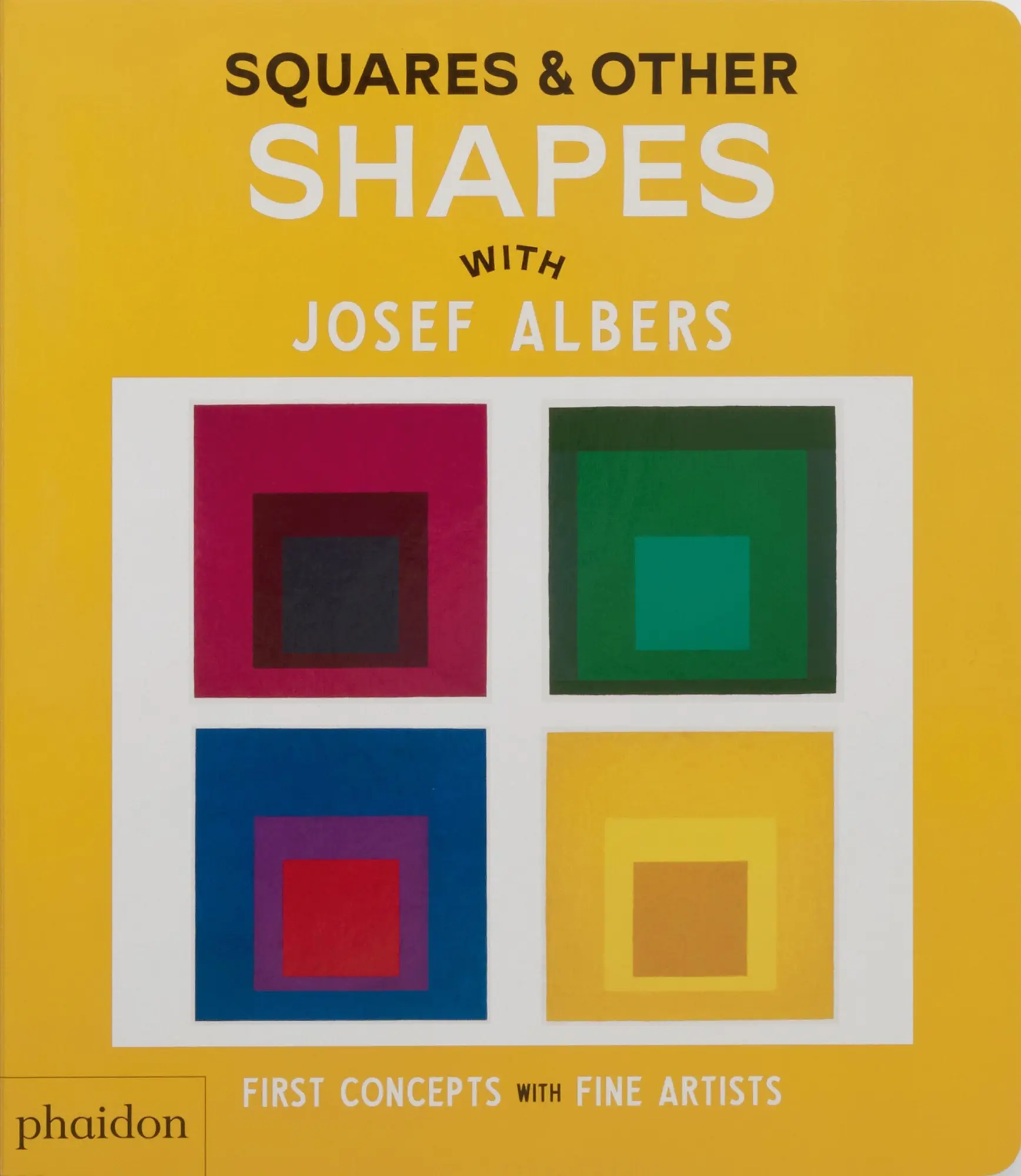 Cover: 9781838669607 | Squares &amp; Other Shapes | with Josef Albers | Phaidon Editors | Buch