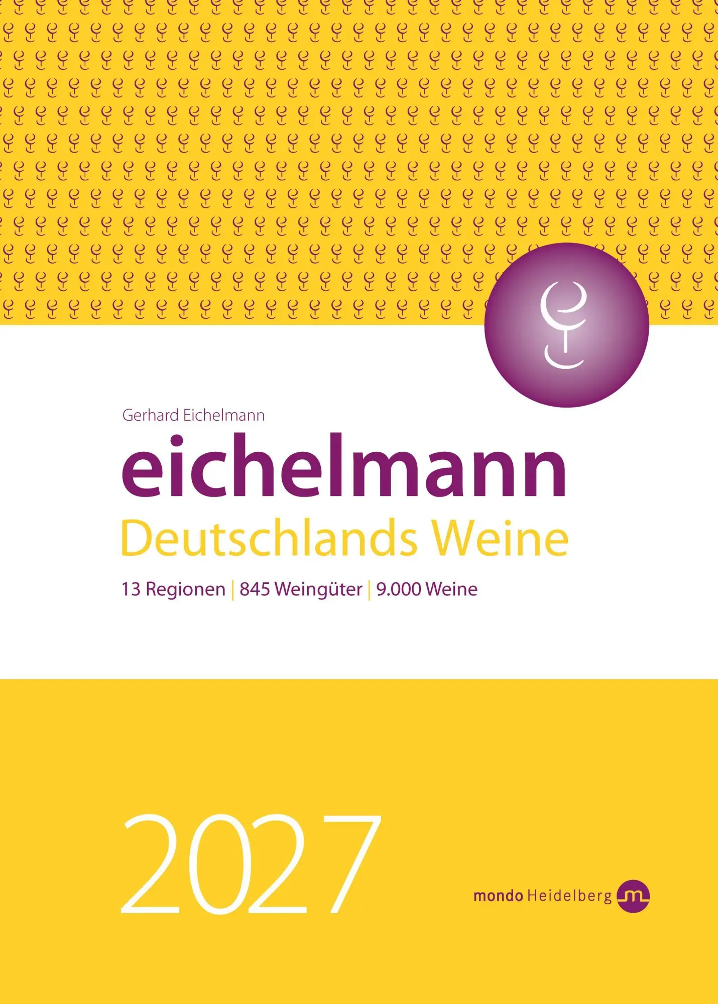 Autor: 9783938839607 | Eichelmann 2027 Deutschlands Weine | Gerhard Eichelmann | Buch | 2026