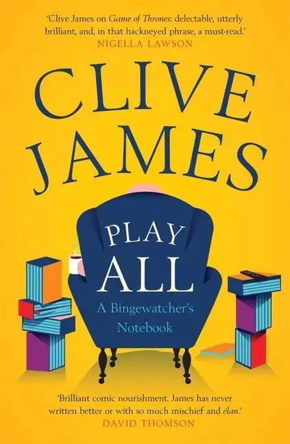 Cover: 9780300229707 | Play All | A Bingewatcher's Notebook | Clive James | Taschenbuch