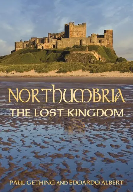 Cover: 9780752459707 | Northumbria: The Lost Kingdom | Edoardo Albert (u. a.) | Taschenbuch