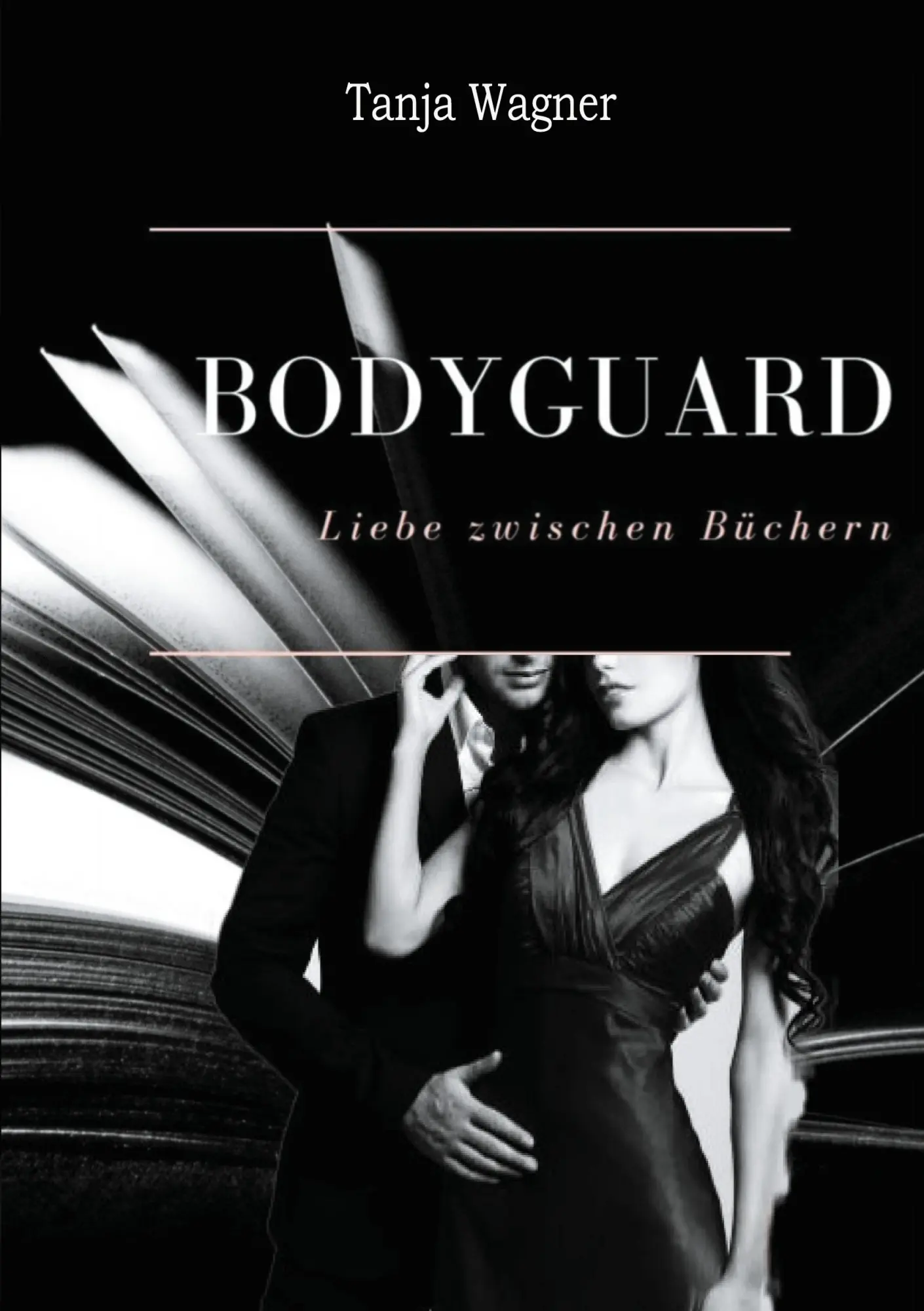 Cover: 9783752609707 | Bodyguard | Liebe zwischen Büchern | Tanja Wagner | Taschenbuch | 2020