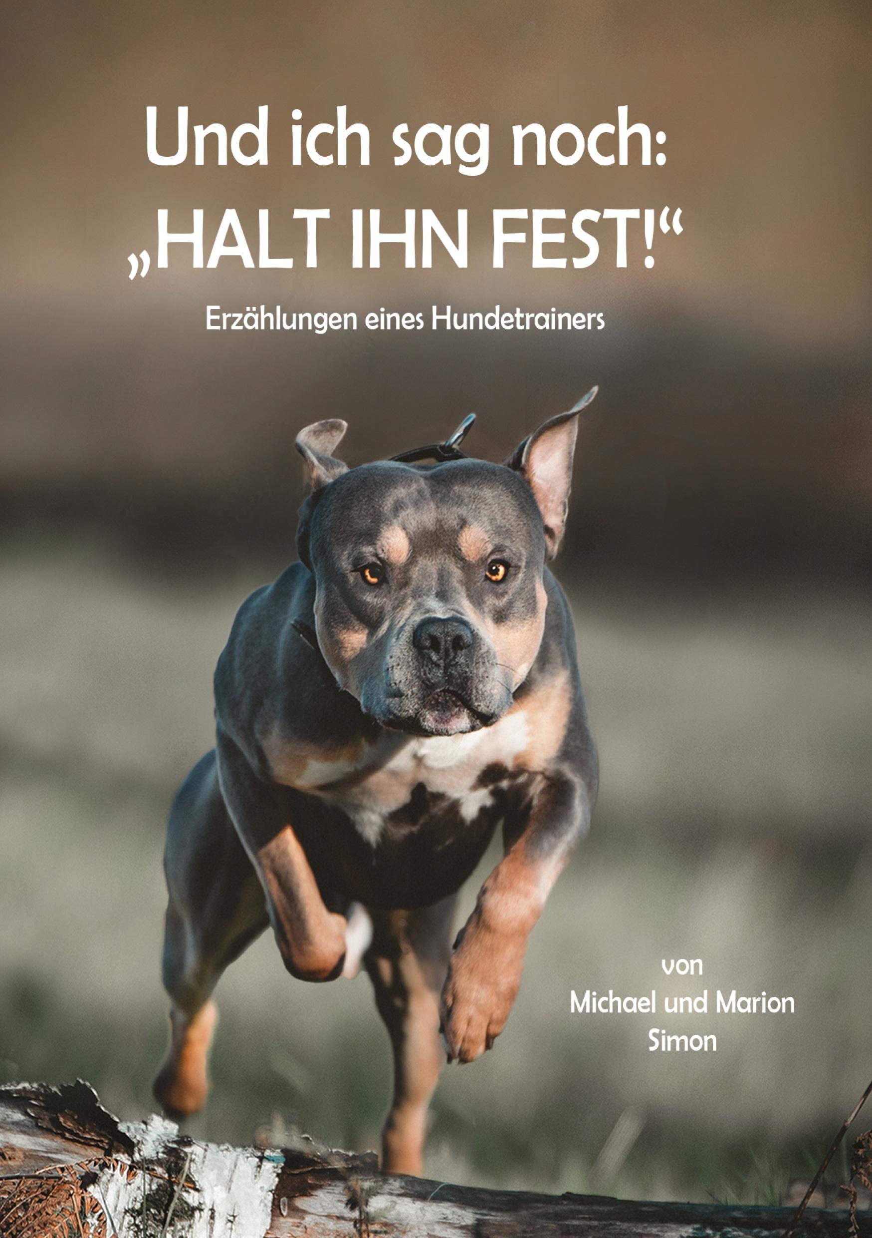 Cover: 9783754379707 | Und ich sag noch: "Halt ihn fest!" | Erzählungen eines Hundetrainers