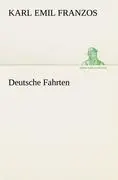 Cover: 9783842489707 | Deutsche Fahrten | Karl Emil Franzos | Taschenbuch | 276 S. | Deutsch
