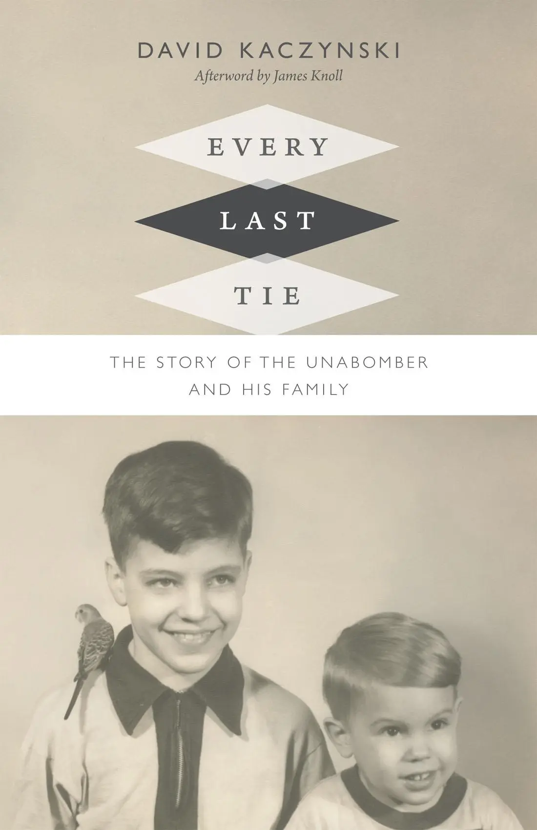 Cover: 9780822359807 | Every Last Tie | The Story of the Unabomber and His Family | Kaczynski