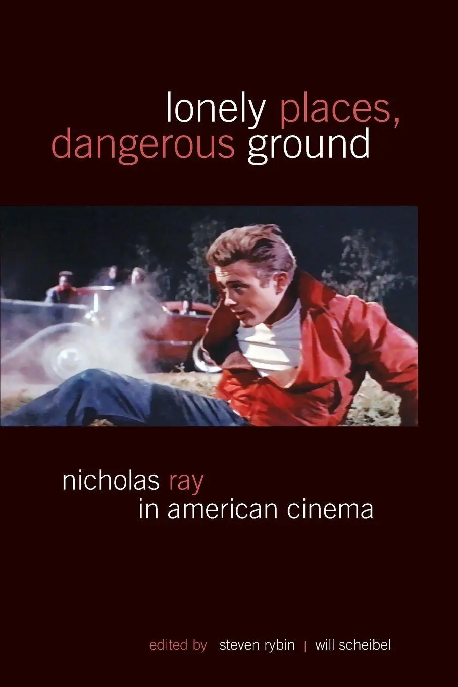 Cover: 9781438449807 | Lonely Places, Dangerous Ground | Nicholas Ray in American Cinema