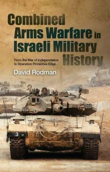 Cover: 9781845199807 | Combined Arms Warfare in Israeli Military Histor – From the War of...