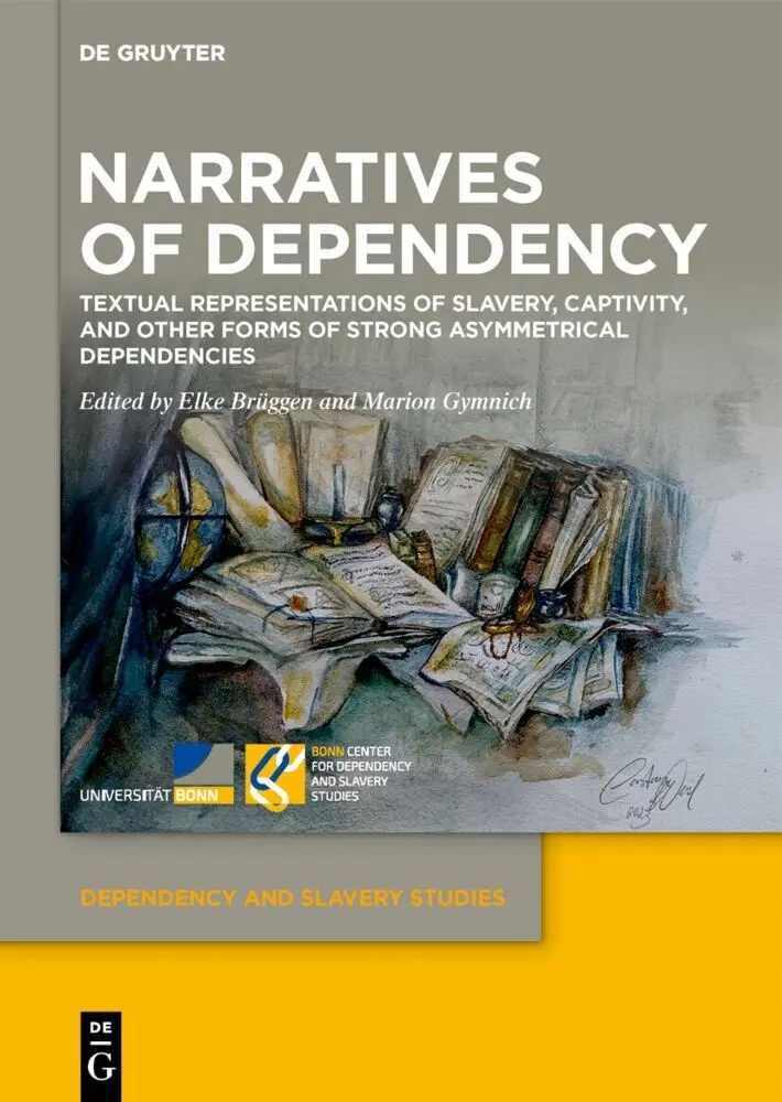Cover: 9783111379807 | Narratives of Dependency | Elke Brüggen (u. a.) | Buch | VI | Englisch