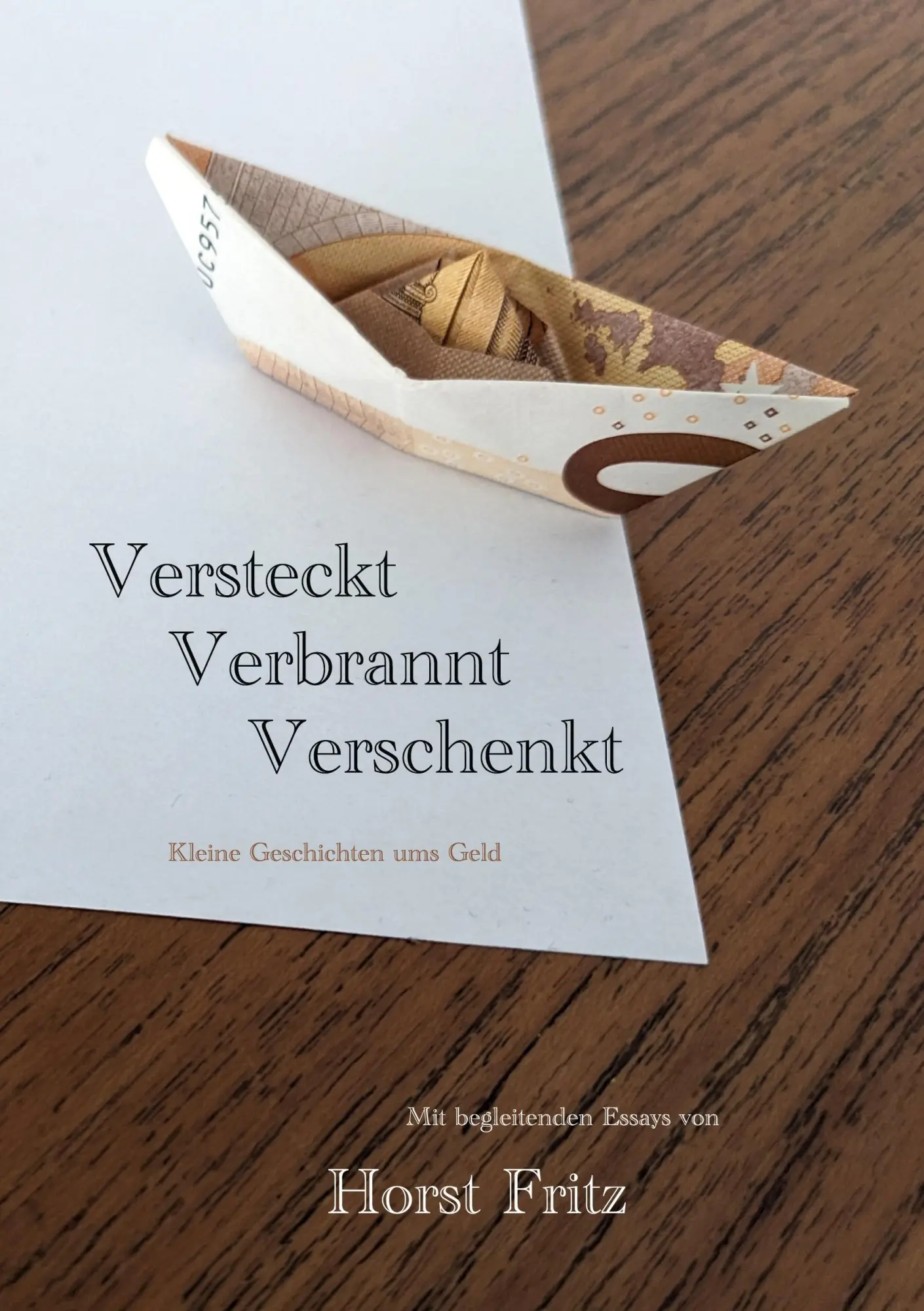 Cover: 9783758329807 | Versteckt - Verbrannt - Verschenkt | Horst Fritz | Taschenbuch | 2024