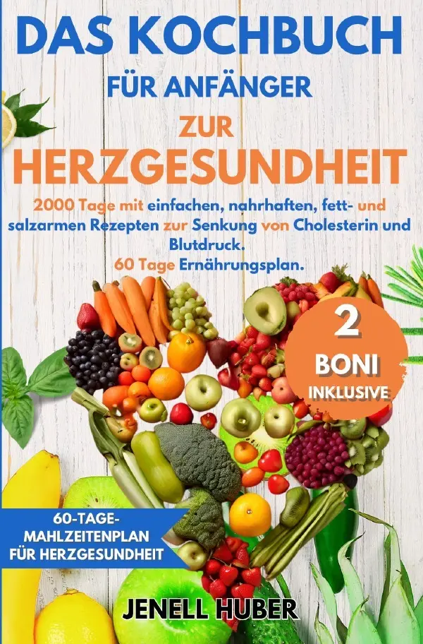 Cover: 9783759869807 | Das Kochbuch für Anfänger zur Herzgesundheit | Jenell Huber | Buch