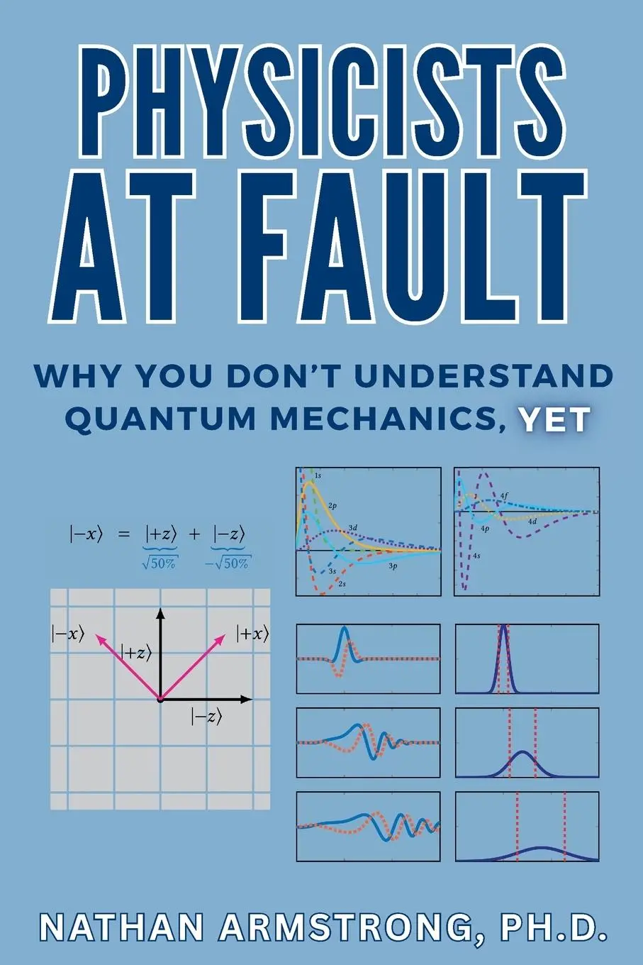 Cover: 9781069309907 | Physicists at Fault | Why you don't understand quantum mechanics, yet