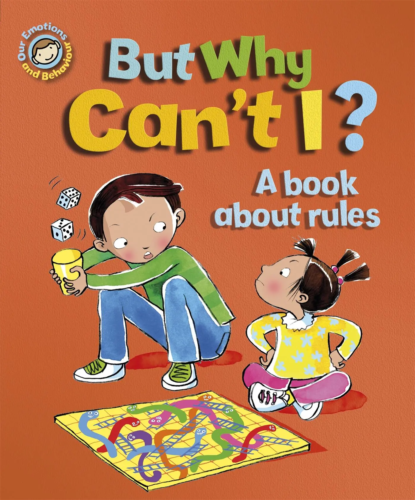 Cover: 9781445129907 | Our Emotions and Behaviour: But Why Can't I? - A book about rules