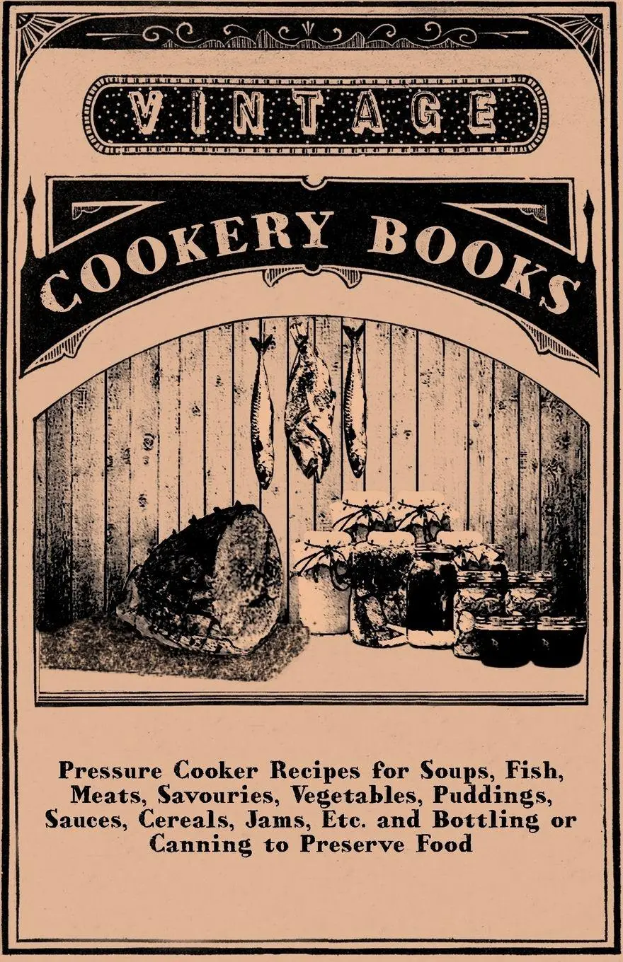 Cover: 9781445509907 | Pressure Cooker Recipes for Soups, Fish, Meats, Savouries,...