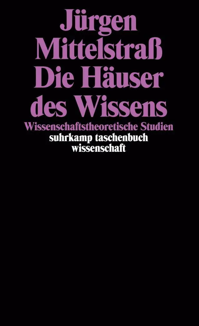 Cover: 9783518289907 | Die Häuser des Wissens | Wissenschaftstheoretische Studien | Buch