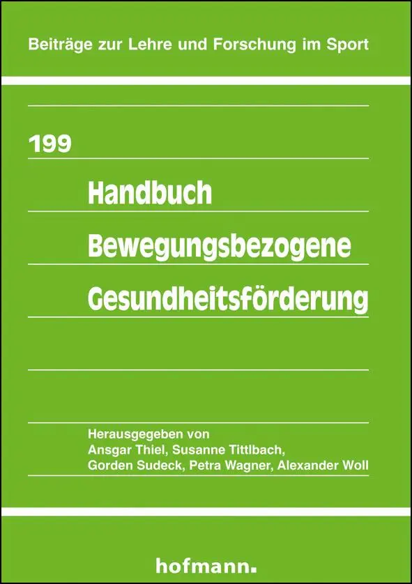 Cover: 9783778049907 | Handbuch Bewegungsbezogene Gesundheitsförderung | Ansgar Thiel (u. a.)
