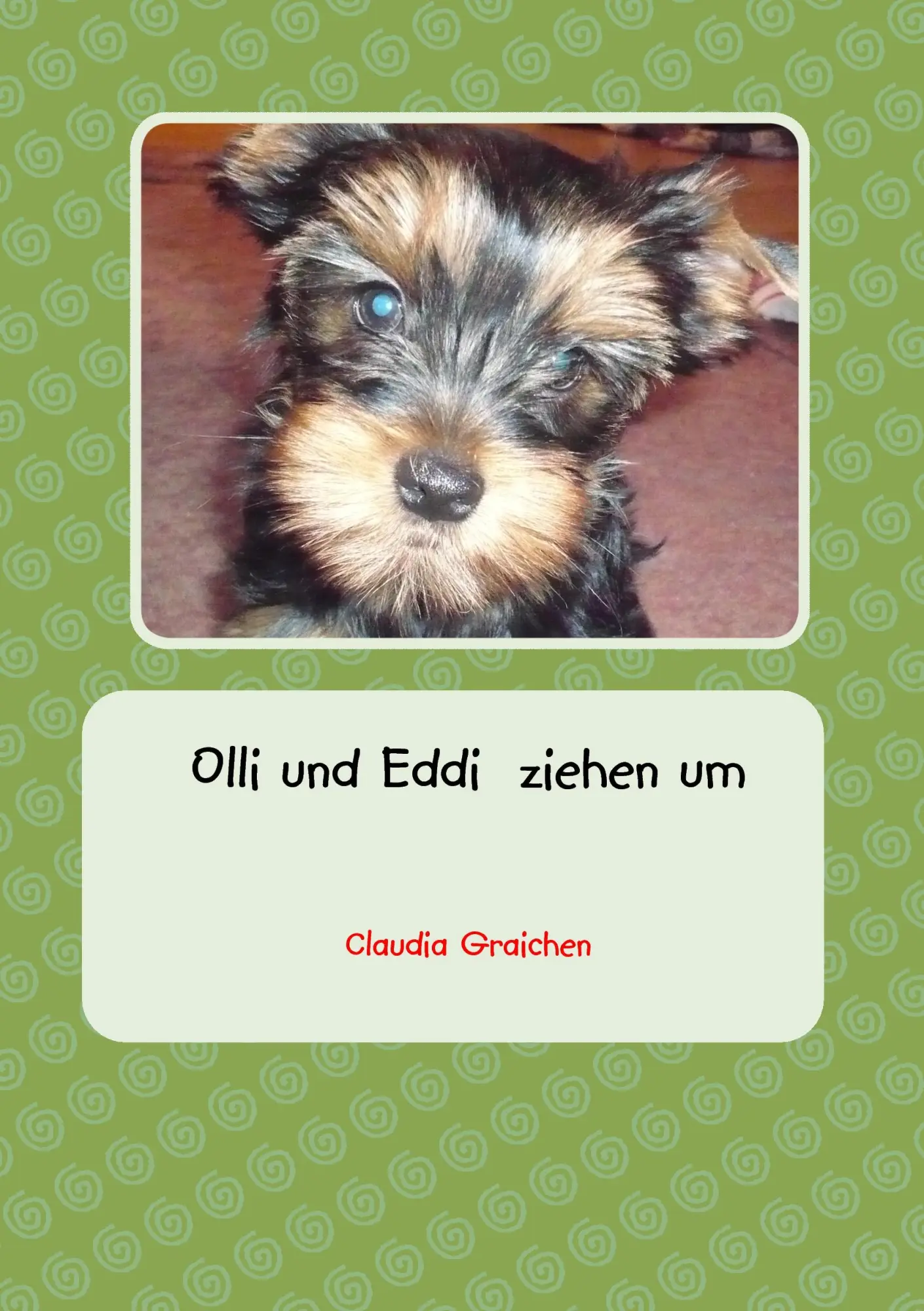 Cover: 9783839119907 | Olli und Eddi ziehen um | Claudia Graichen | Taschenbuch | 52 S.