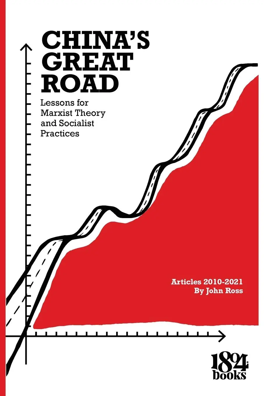 Cover: 9781736850008 | China's Great Road | John Ross | Taschenbuch | Englisch | 2021