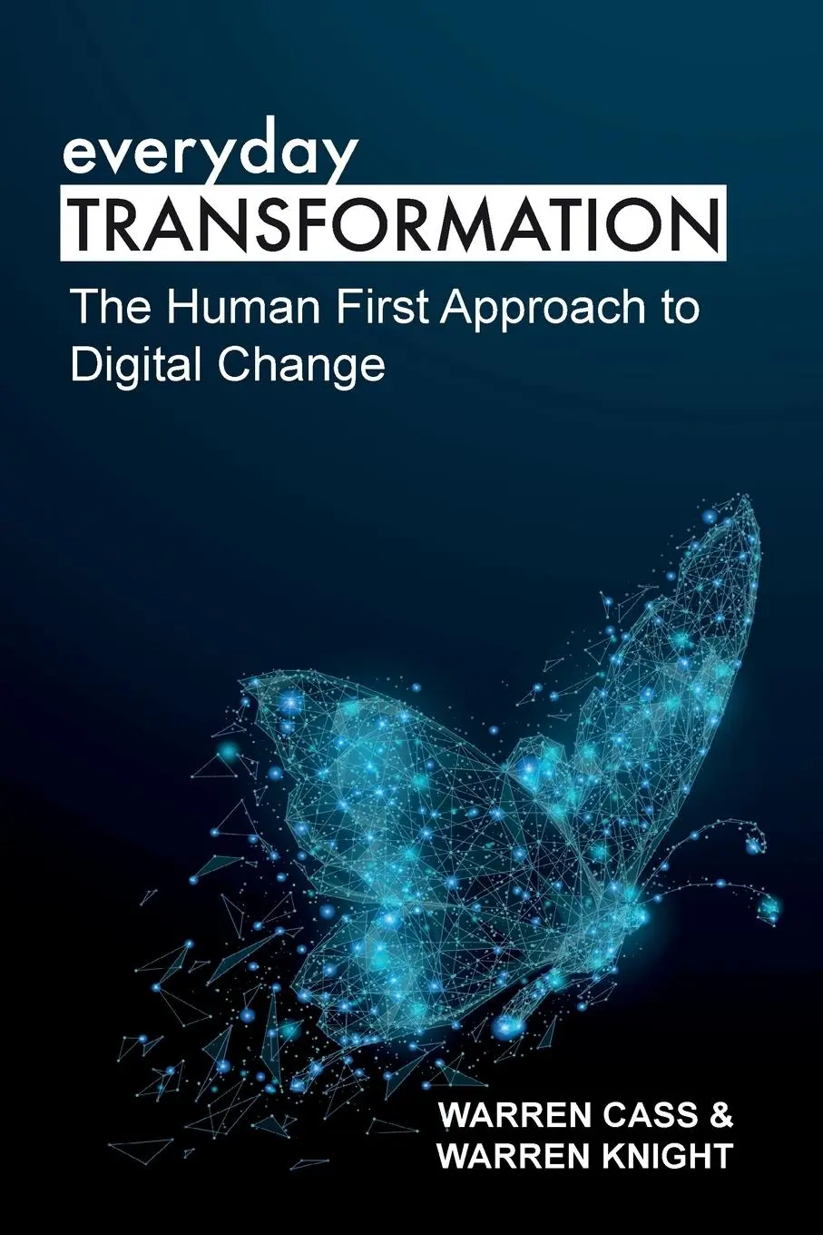 Cover: 9781739510008 | everyday TRANSFORMATION | The Human First Approach to Digital Change