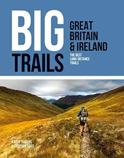 Cover: 9781839810008 | Big Trails: Great Britain &amp; Ireland | The best long-distance trails