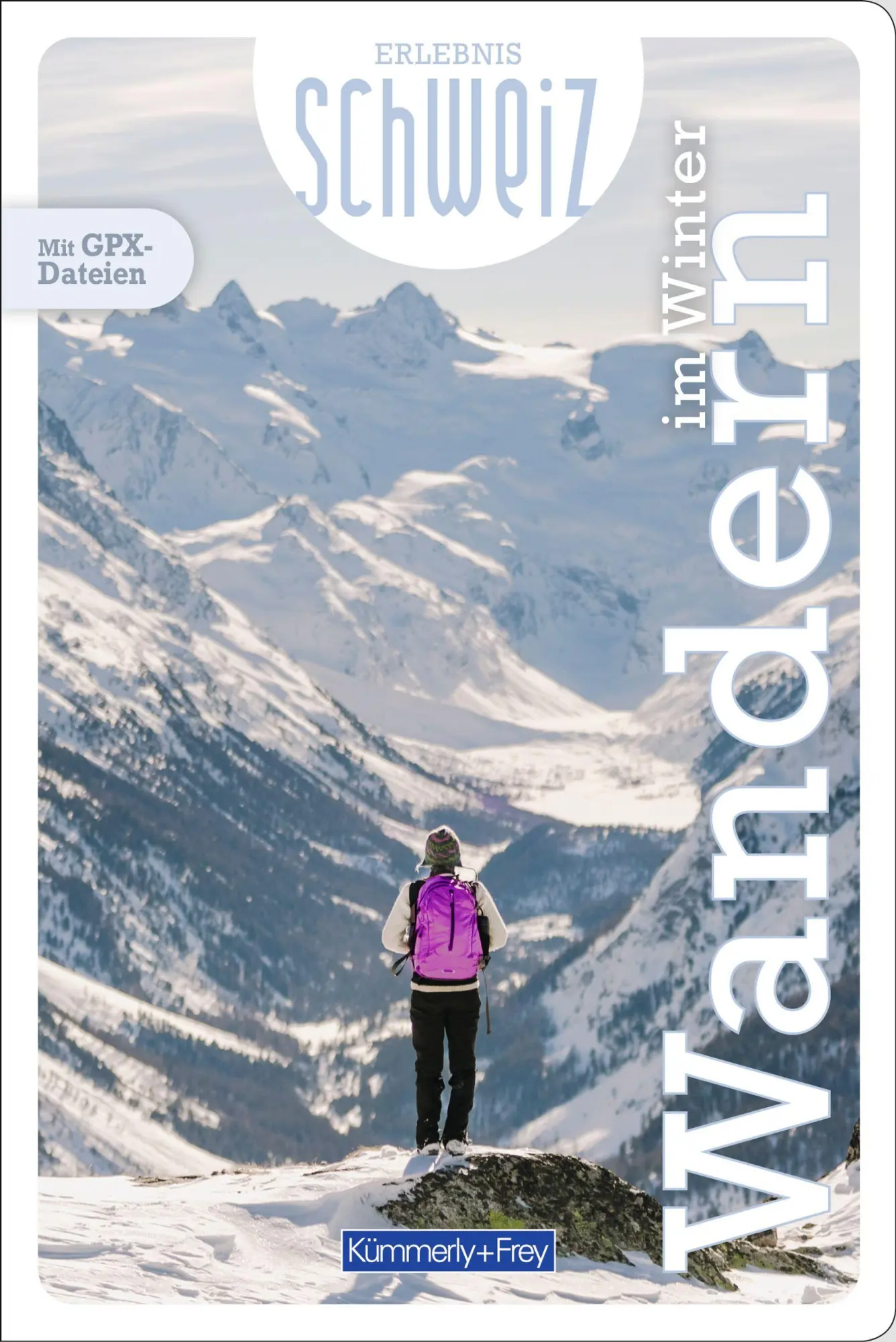 Cover: 9783259300008 | Kümmerly+Frey Erlebnis Schweiz Wandern im Winter - Wanderführer | Buch