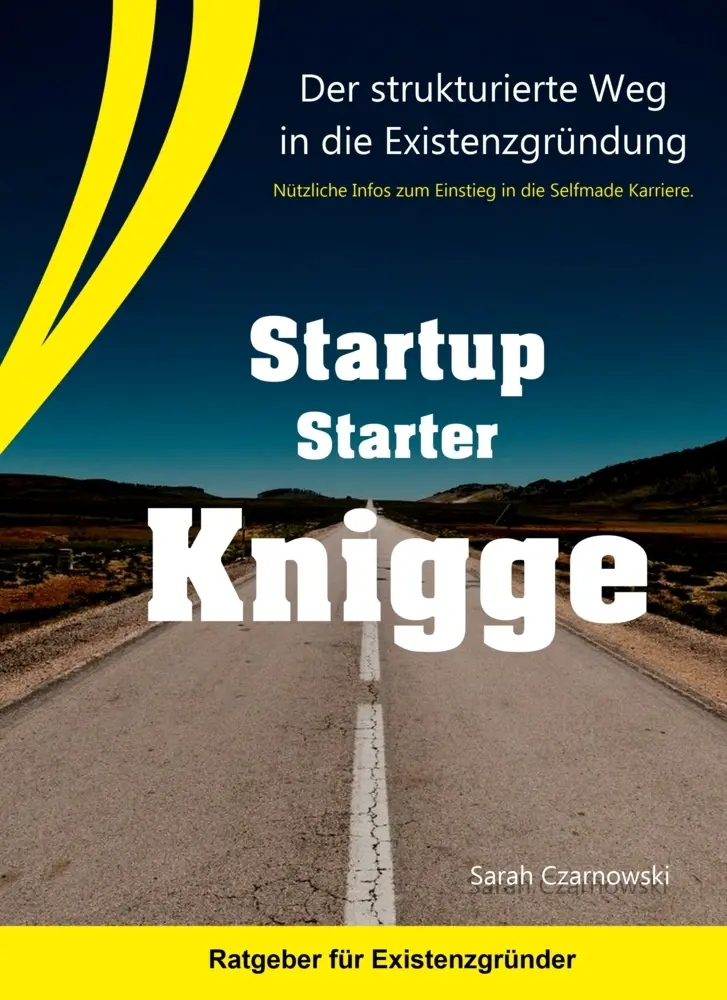 Cover: 9783911260008 | Startup Starter Knigge | Der strukturierte Weg in die Existenzgründung