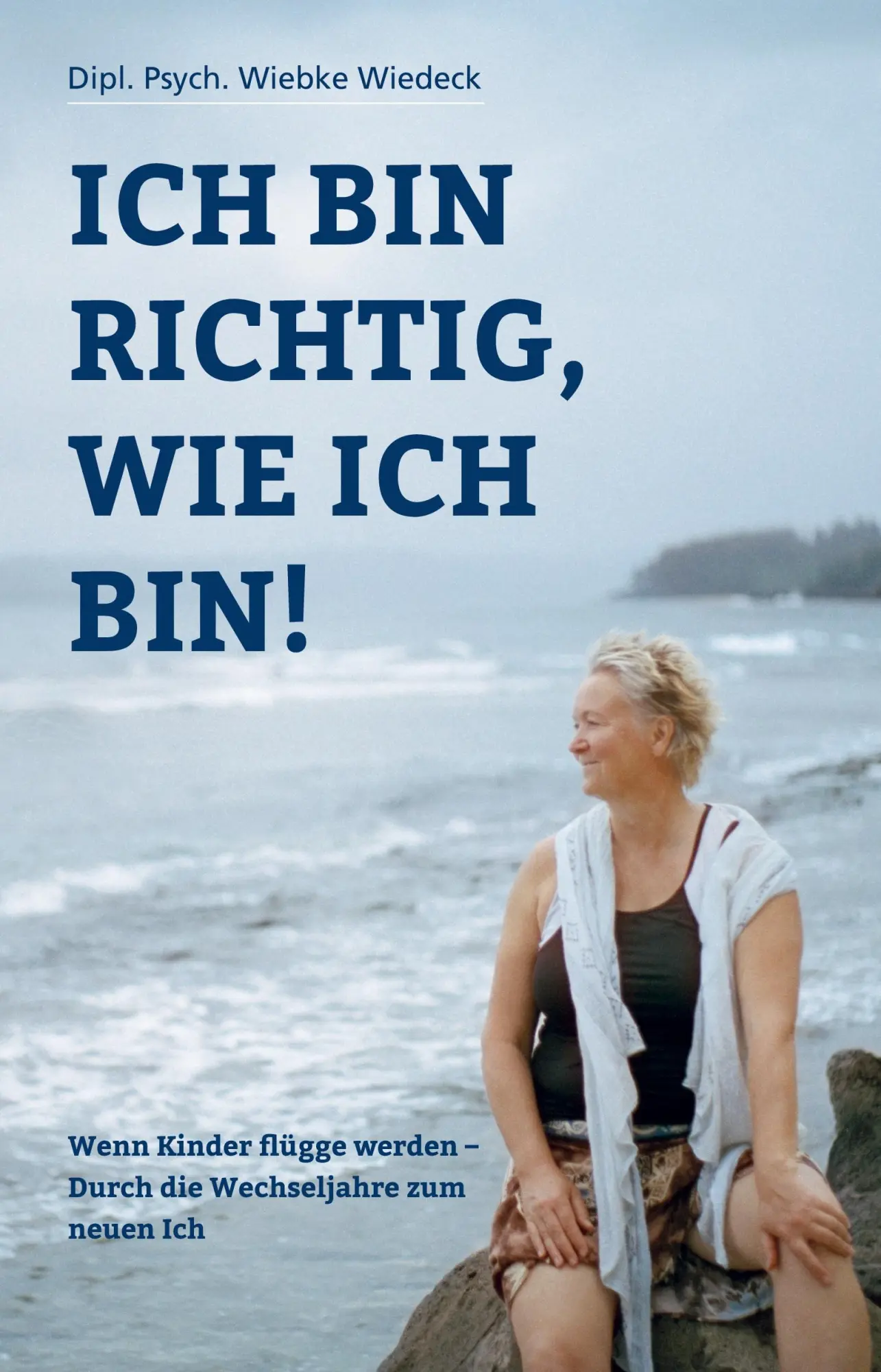 Cover: 9783912250008 | Ich bin richtig, wie ich bin! | Wiebke Wiedeck | Taschenbuch | 318 S.