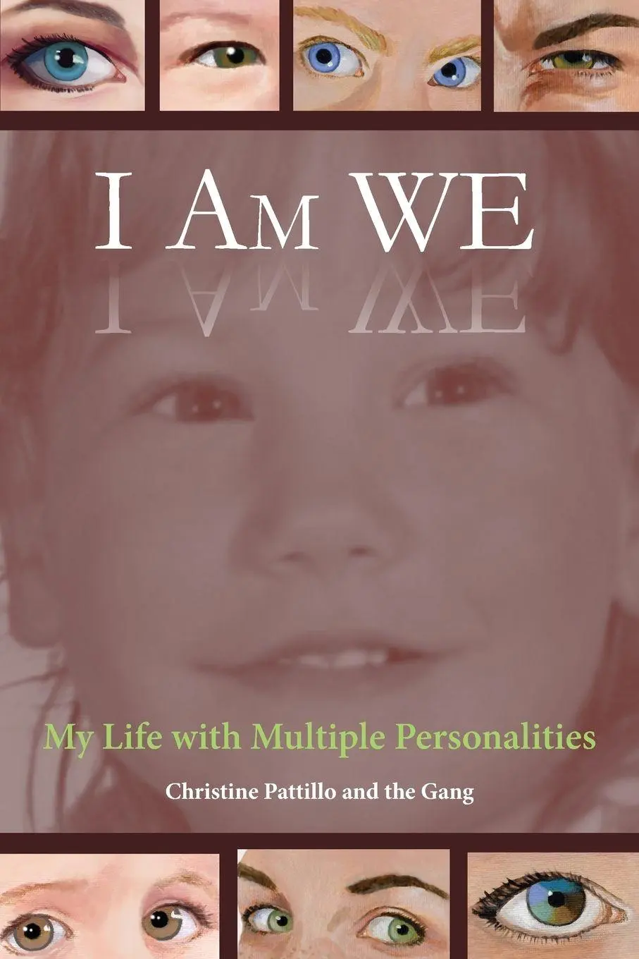 Cover: 9780989940108 | I Am WE | My Life with Multiple Personalities | Christine Pattillo