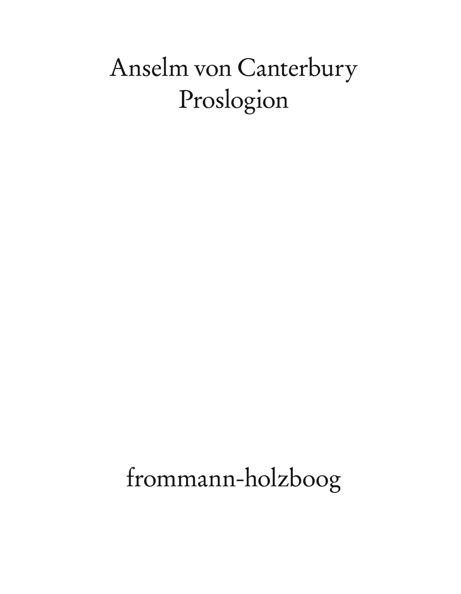 Cover: 9783772800108 | Proslogion | Mit Untersuchungen von Franciscus Salesius Schmitt.