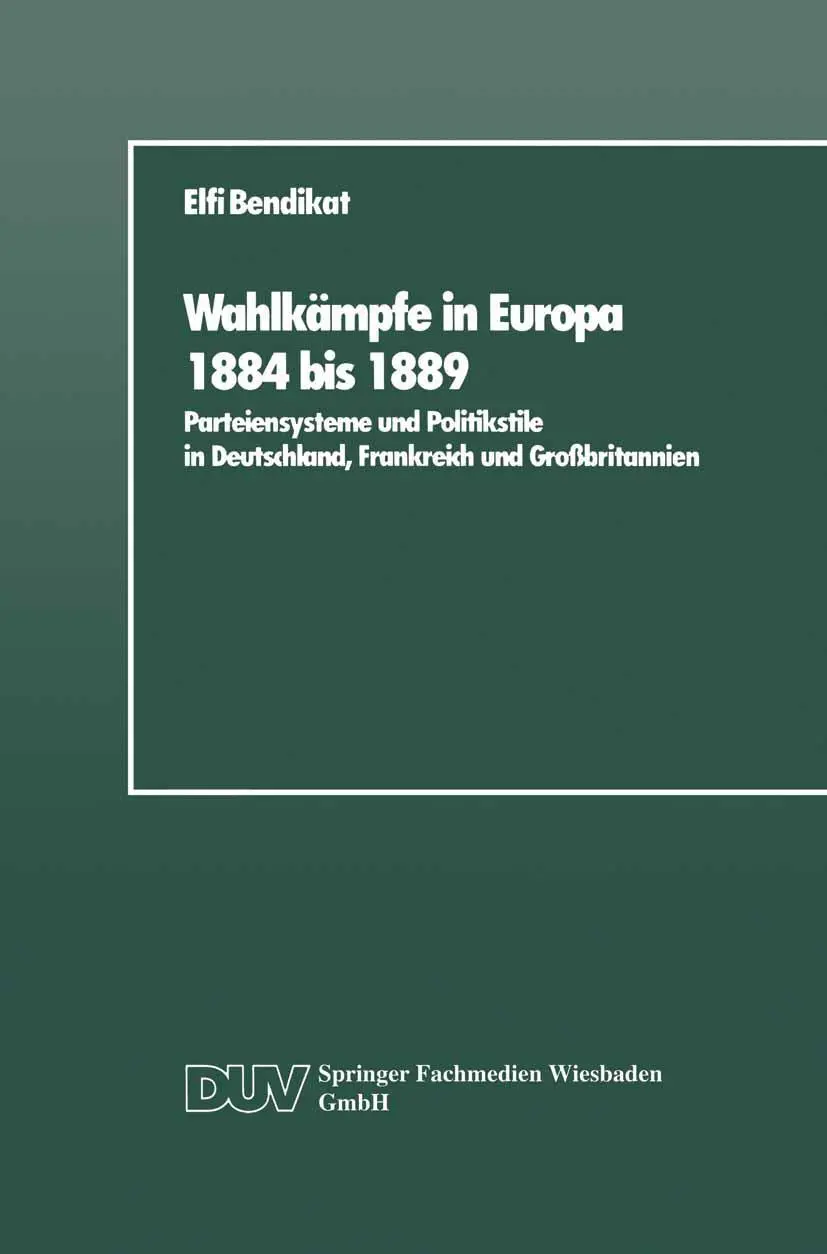 Cover: 9783824440108 | Wahlkämpfe in Europa 1884 bis 1889 | Elfi Bendikat | Taschenbuch