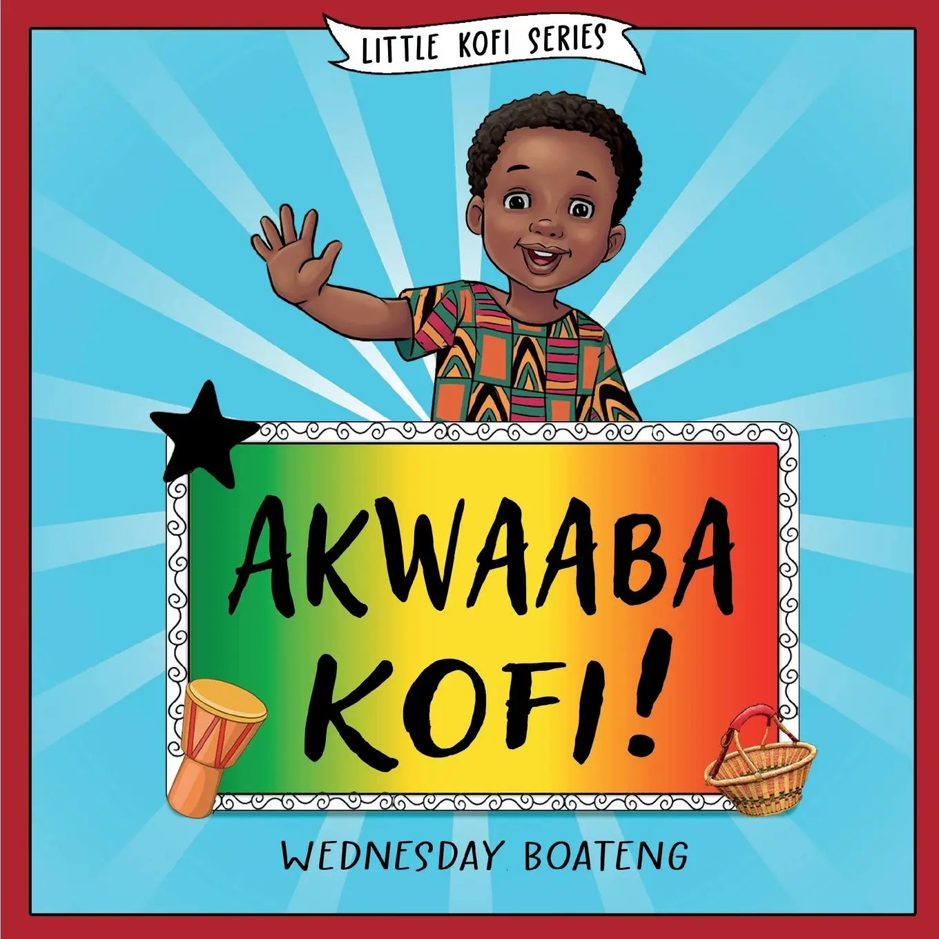 Cover: 9781736070208 | Akwaaba Kofi! | Wednesday Boateng | Taschenbuch | Englisch | 2020