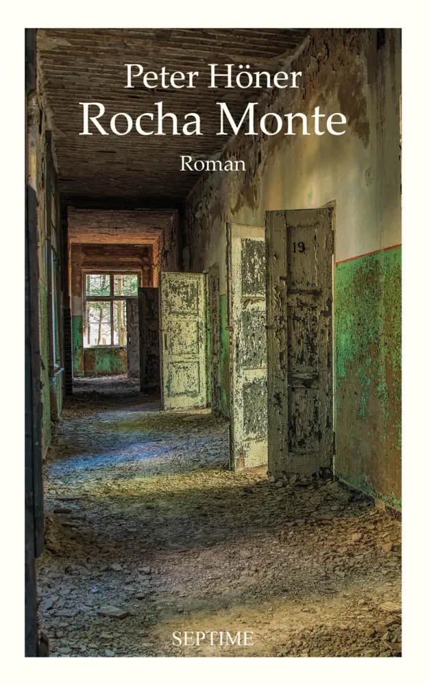 Cover: 9783991200208 | Rocha Monte | Peter Höner | Buch | Mit Lesebändchen | 264 S. | Deutsch