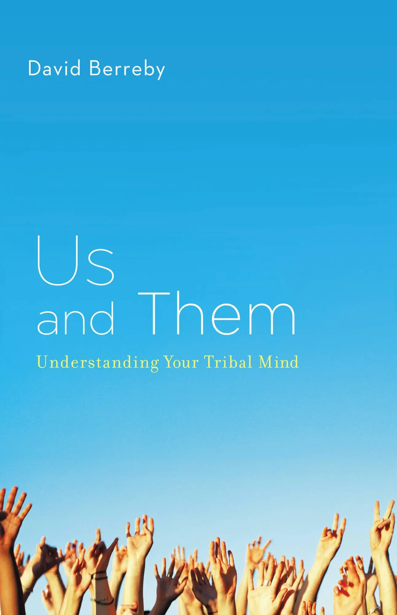 Cover: 9780316090308 | Us and Them | Understanding Your Tribal Mind | David Berreby | Buch