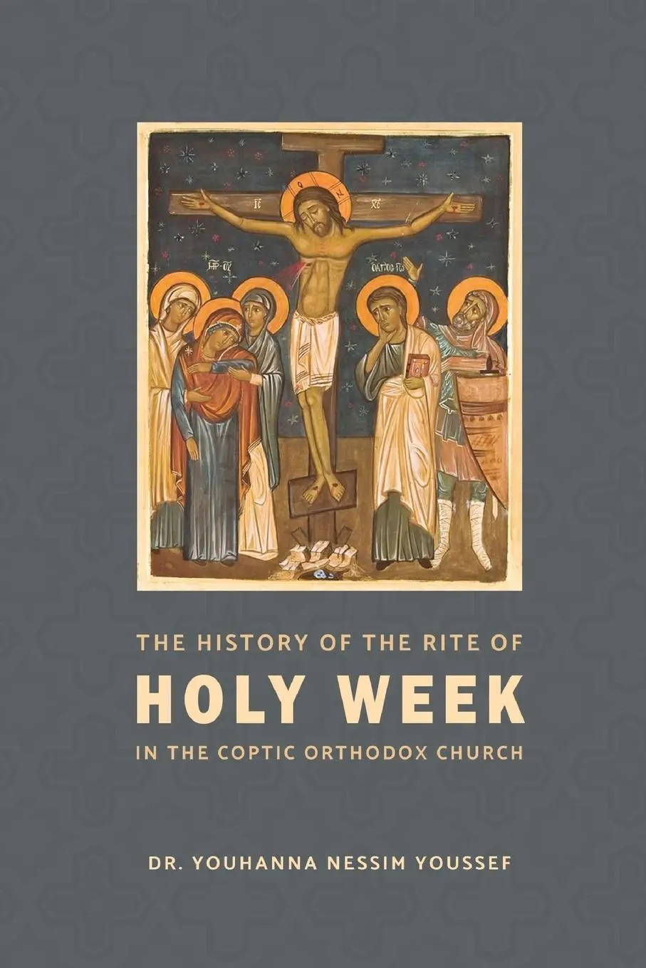 Cover: 9780645770308 | The History of the Rite of the Holy Week in the Coptic Church | Buch