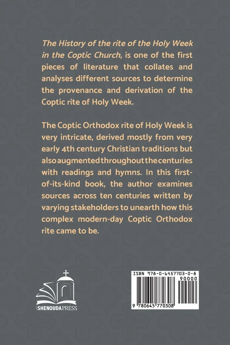 Rückseite: 9780645770308 | The History of the Rite of the Holy Week in the Coptic Church | Buch