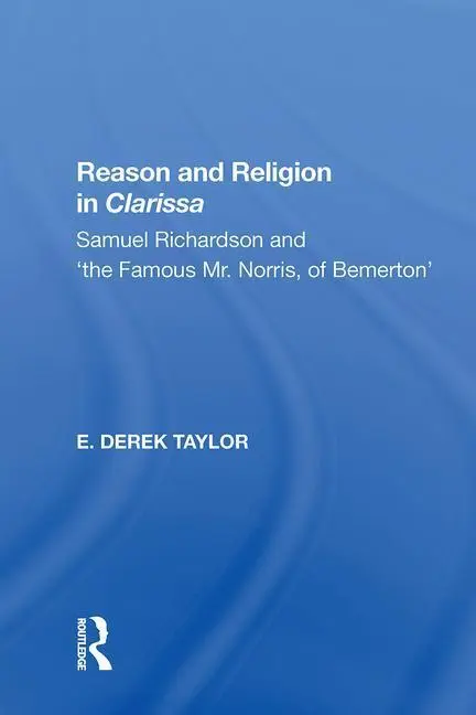 Cover: 9781138620308 | Reason and Religion in Clarissa | E. Derek Taylor | Taschenbuch | 2020