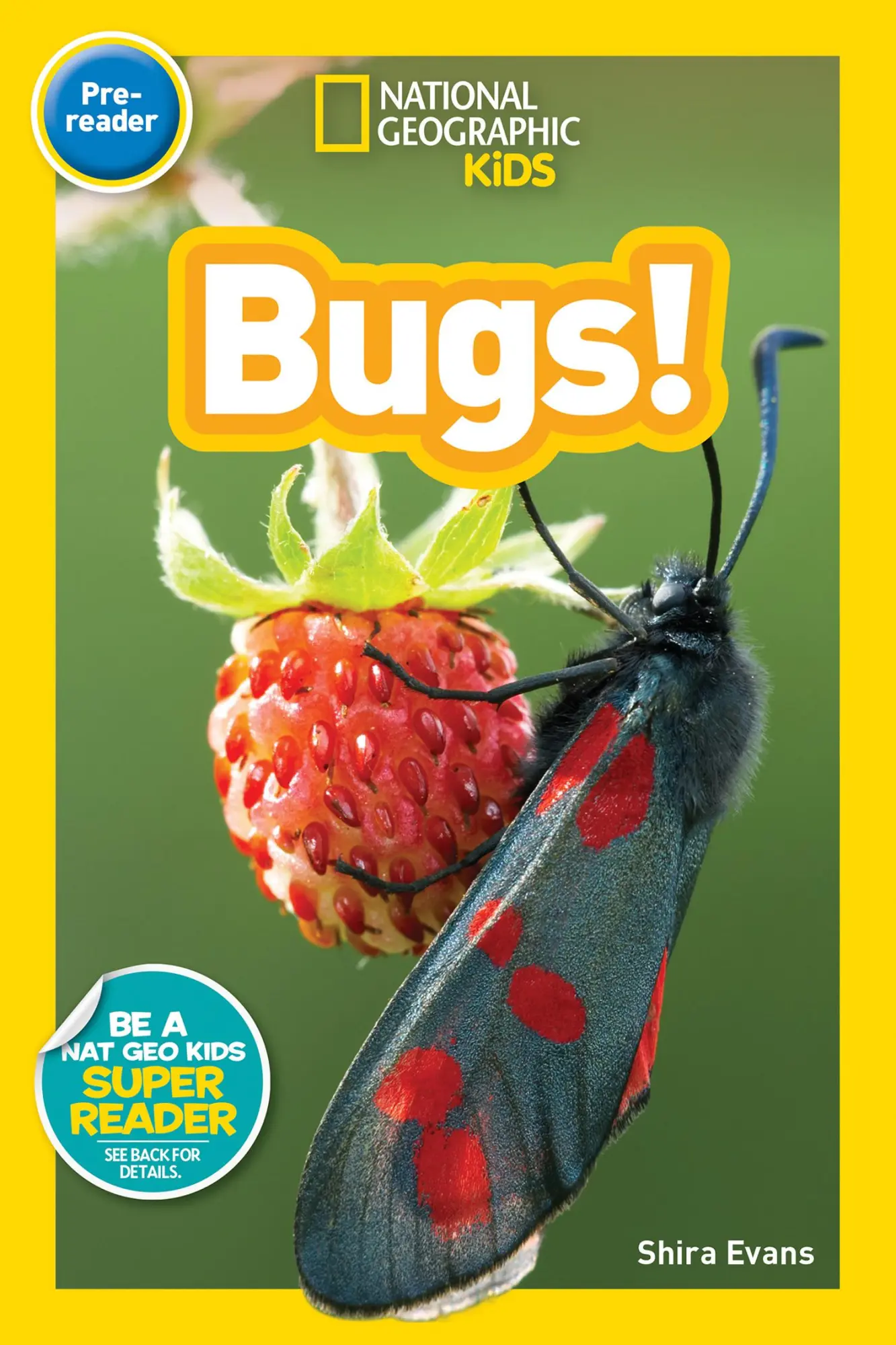 Cover: 9781426330308 | Bugs! (National Geographic Kids Readers, Pre-Reader) | Shira Evans