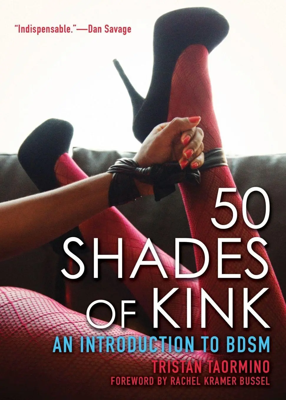 Cover: 9781627780308 | 50 Shades of Kink | Tristan Taormino | Taschenbuch | No Series | 2014