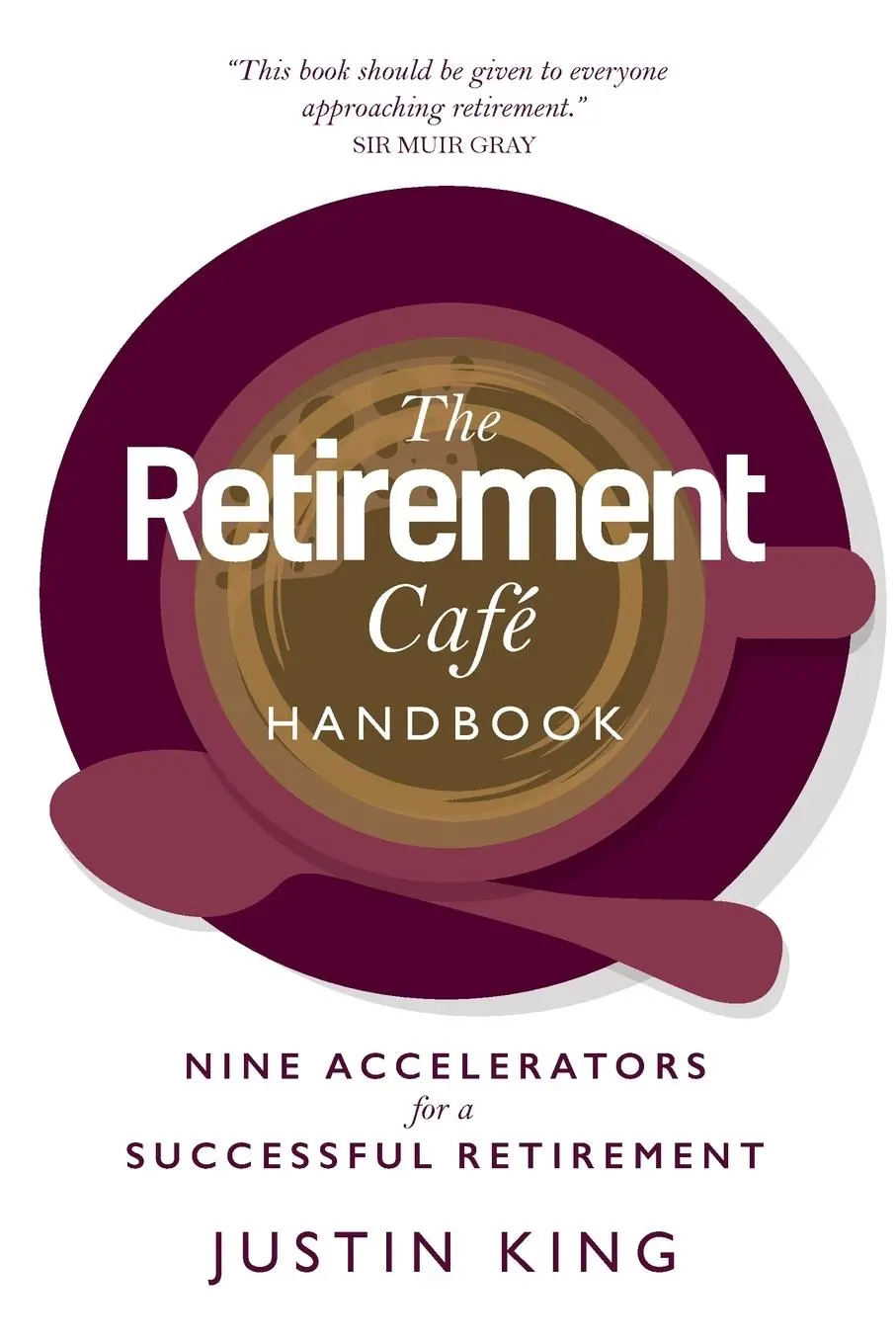 Cover: 9781739410308 | The Retirement Café Handbook | Justin King | Taschenbuch | Englisch