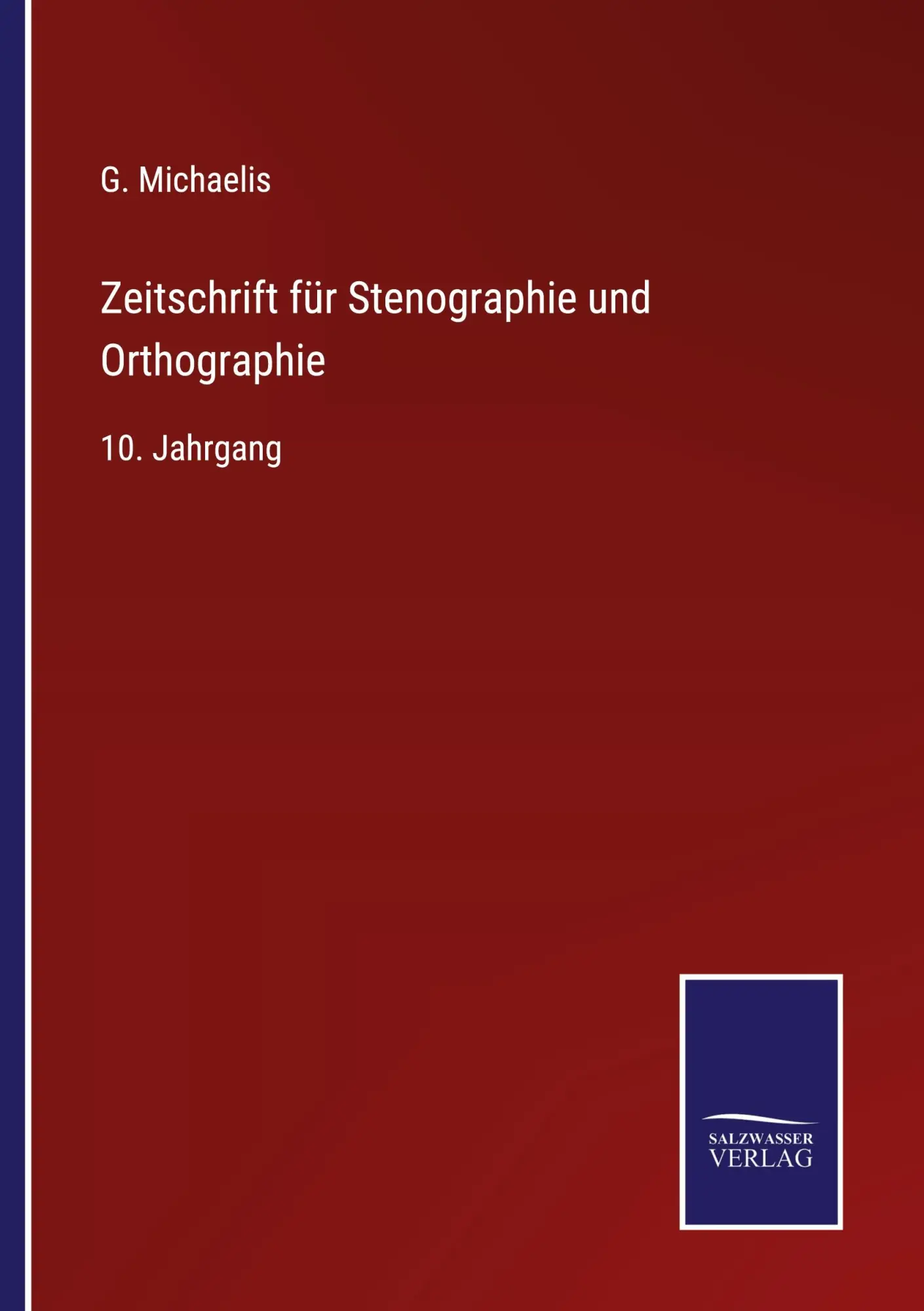Cover: 9783375030308 | Zeitschrift für Stenographie und Orthographie | 10. Jahrgang | Buch
