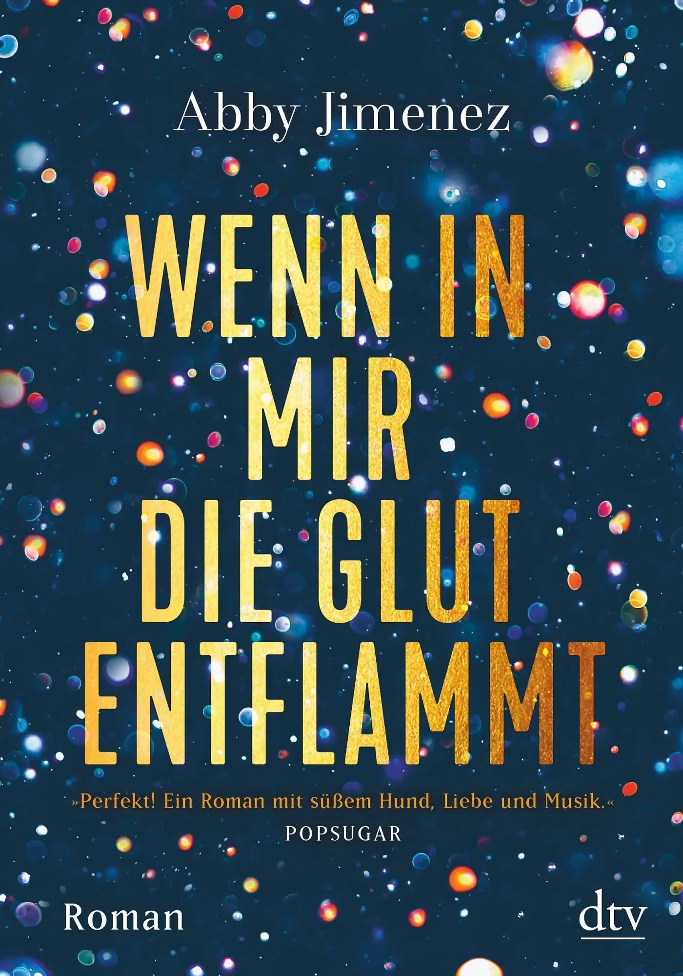 Cover: 9783423230308 | Wenn in mir die Glut entflammt | Abby Jimenez | Taschenbuch | 448 S.