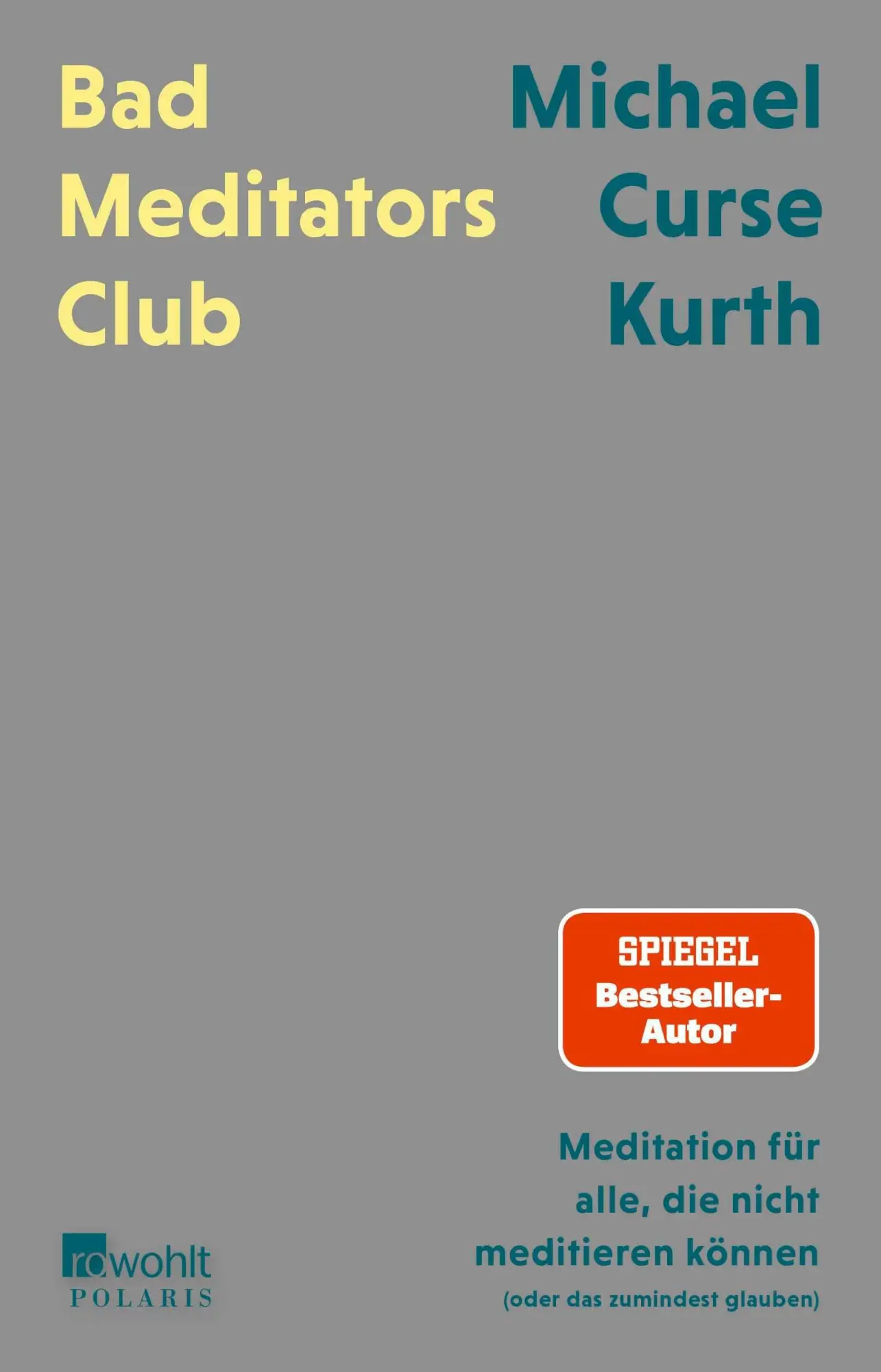 Cover: 9783499020308 | Bad Meditators Club | Michael Curse Kurth | Taschenbuch | 224 S.