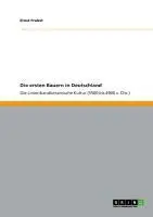 Cover: 9783656290308 | Die ersten Bauern in Deutschland | Ernst Probst | Taschenbuch | 112 S.
